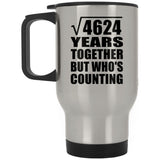 68th Anniversary Square Root of 4624 Years Who's Counting - Silver Travel Mug