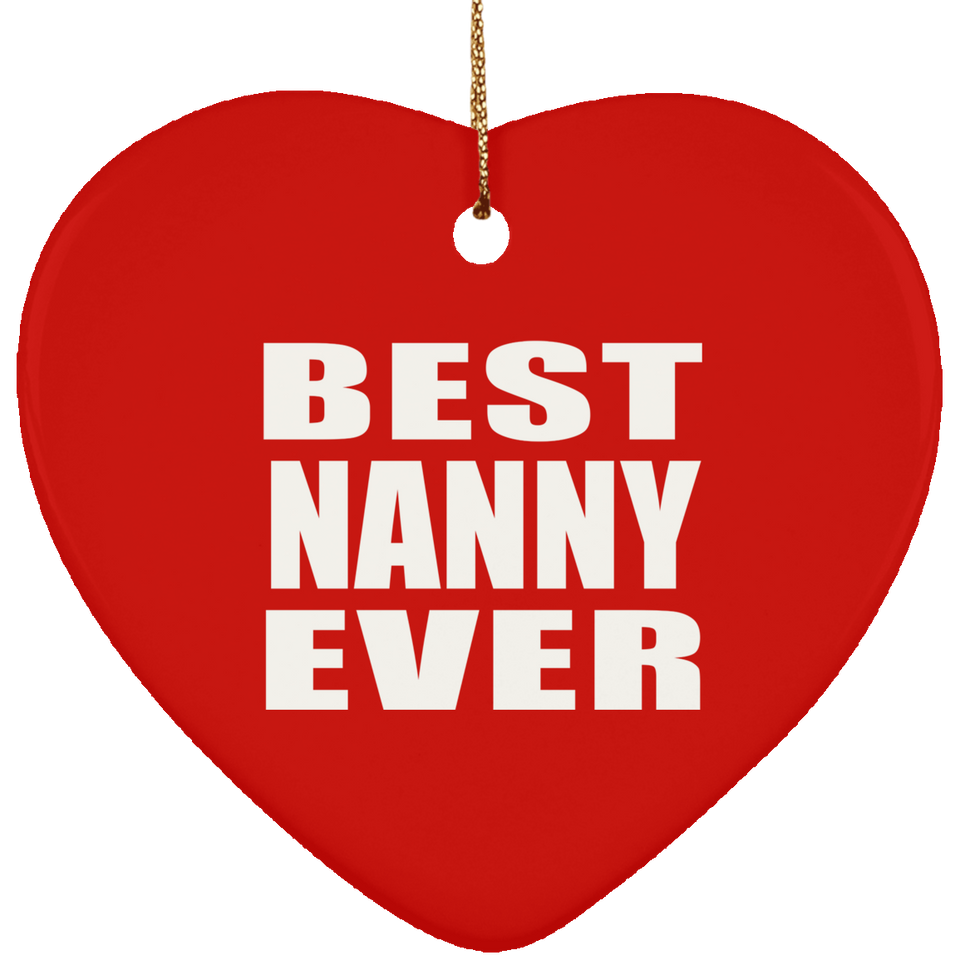 Best Nanny Ever - Heart Ornament