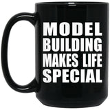 Model Building Makes Life Special - 15oz Coffee Mug Black