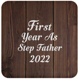 First Year As Step Father 2022 - Drink Coaster D