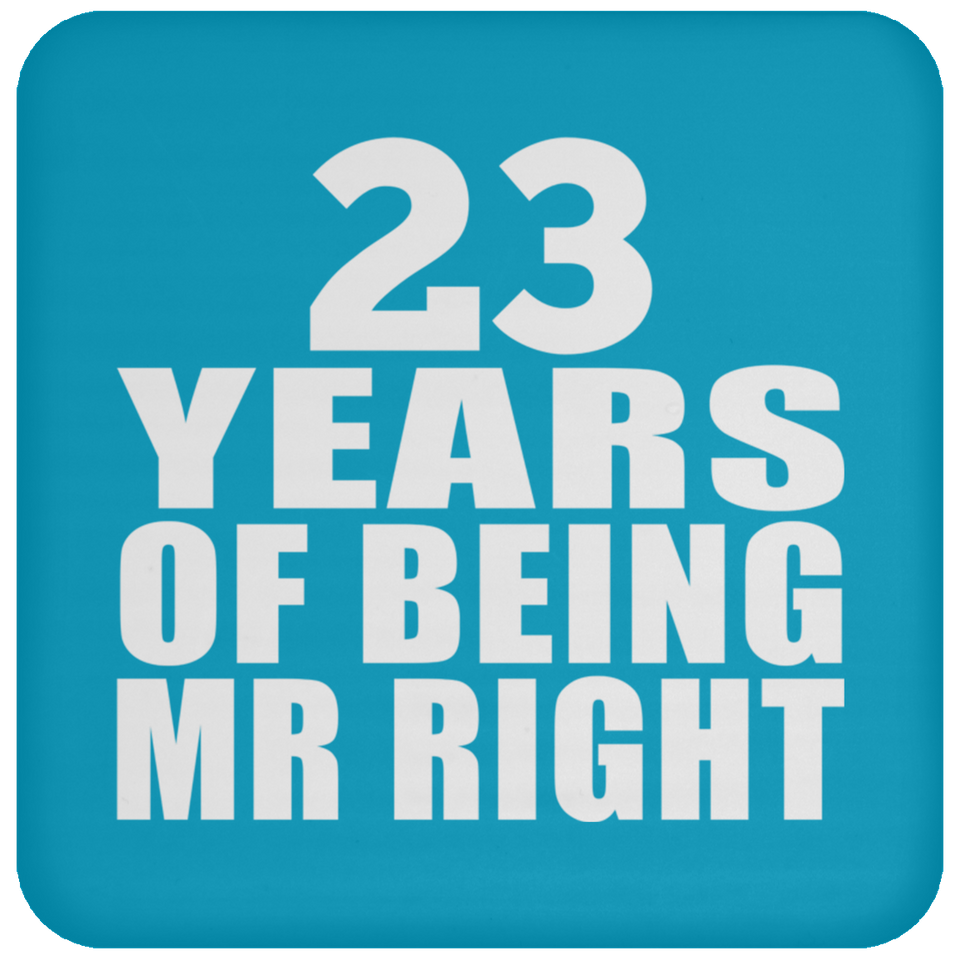 23rd Anniversary 23 Years Of Being Mr Right - Drink Coaster