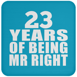 23rd Anniversary 23 Years Of Being Mr Right - Drink Coaster