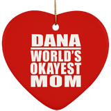 Dana World's Okayest Mom - Heart Ornament