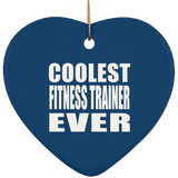 Coolest Fitness Trainer Ever - Heart Ornament