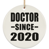 Doctor Since 2020 - Circle Ornament