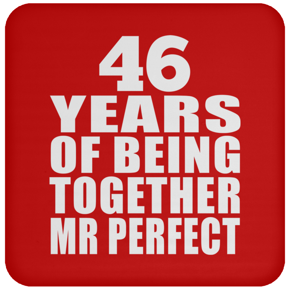 46th Anniversary 46 Years Of Being Mr Perfect - Drink Coaster