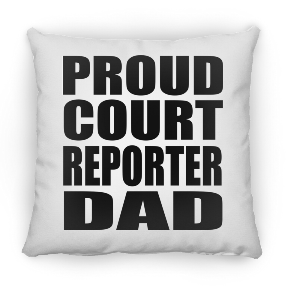 Proud Court Reporter Dad - Throw Pillow