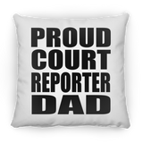 Proud Court Reporter Dad - Throw Pillow