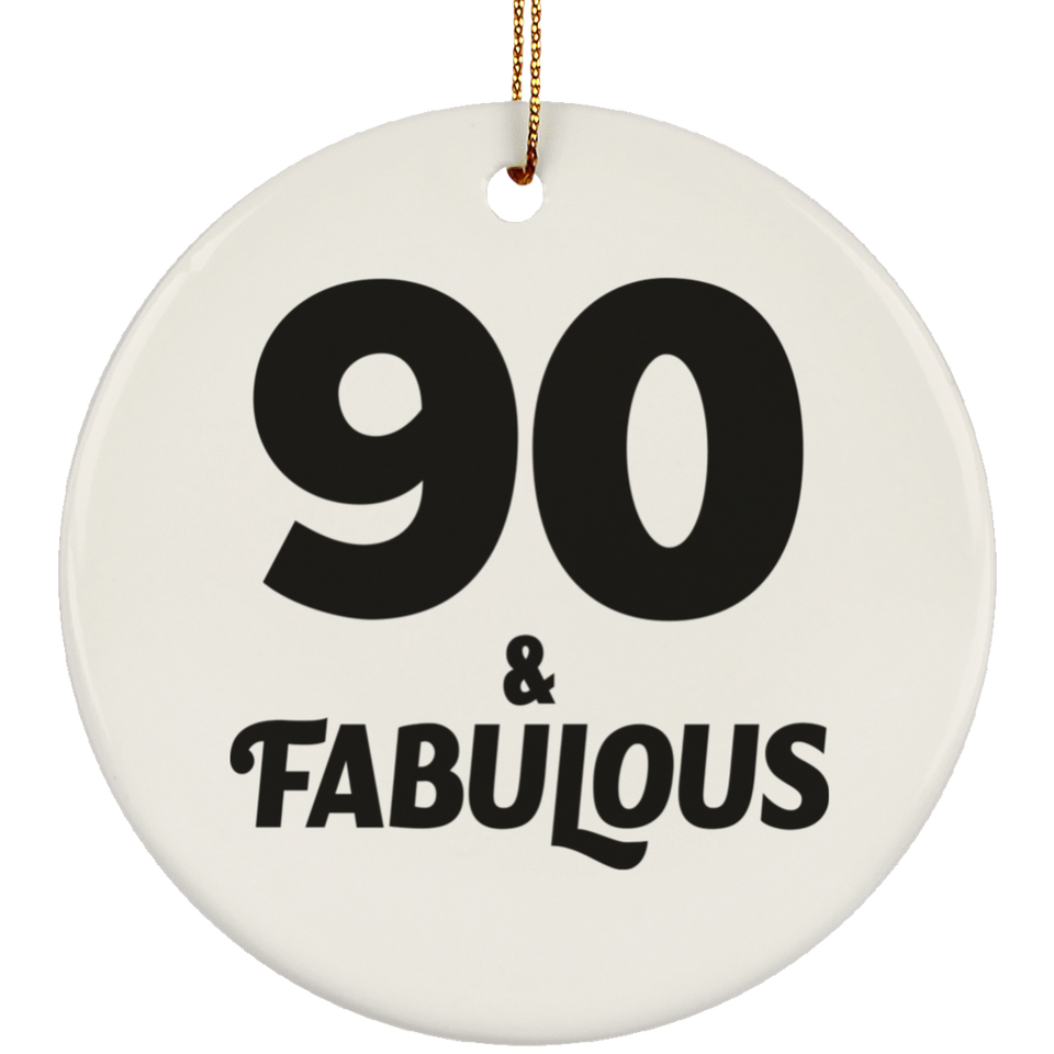 90th Birthday 90 & Fabulous - Circle Ornament