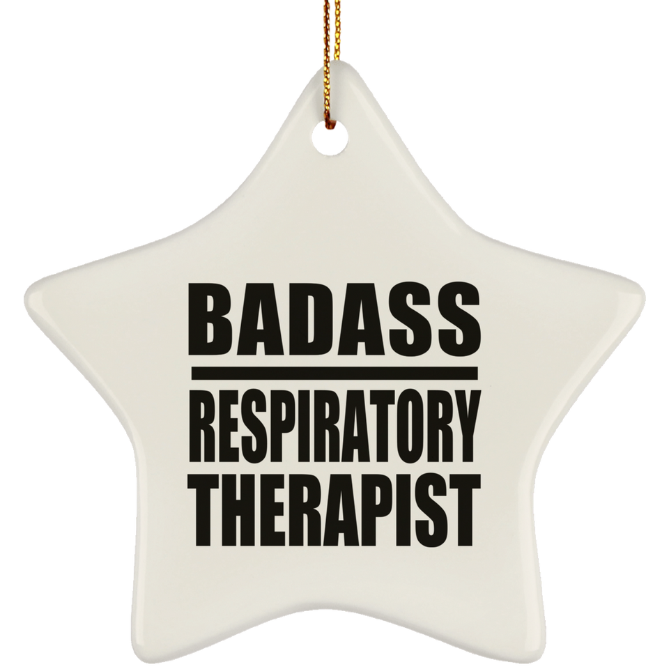 Badass Respiratory Therapist - Star Ornament