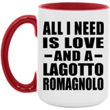 All I Need Is Love And A Lagotto Romagnolo - 15oz Accent Mug Red