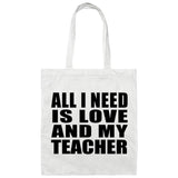 All I Need Is Love And My Teacher - Tote Bag White