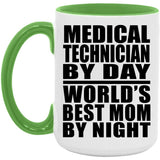 Medical Technician By Day World's Best Mom By Night - 15oz Accent Mug Green