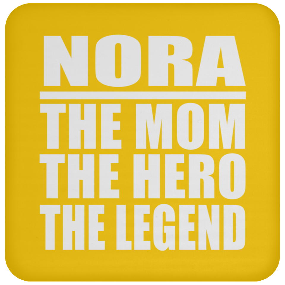 Nora The Mom The Hero The Legend - Coaster