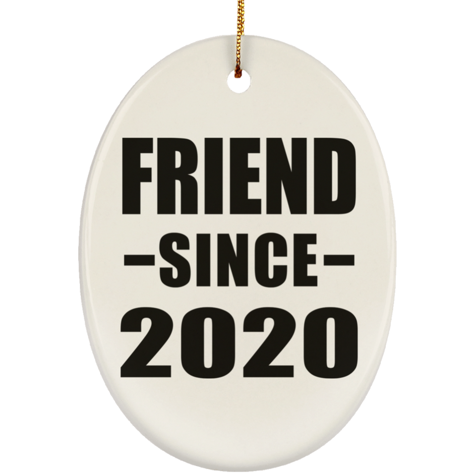 Friend Since 2020 - Oval Ornament