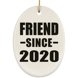 Friend Since 2020 - Oval Ornament