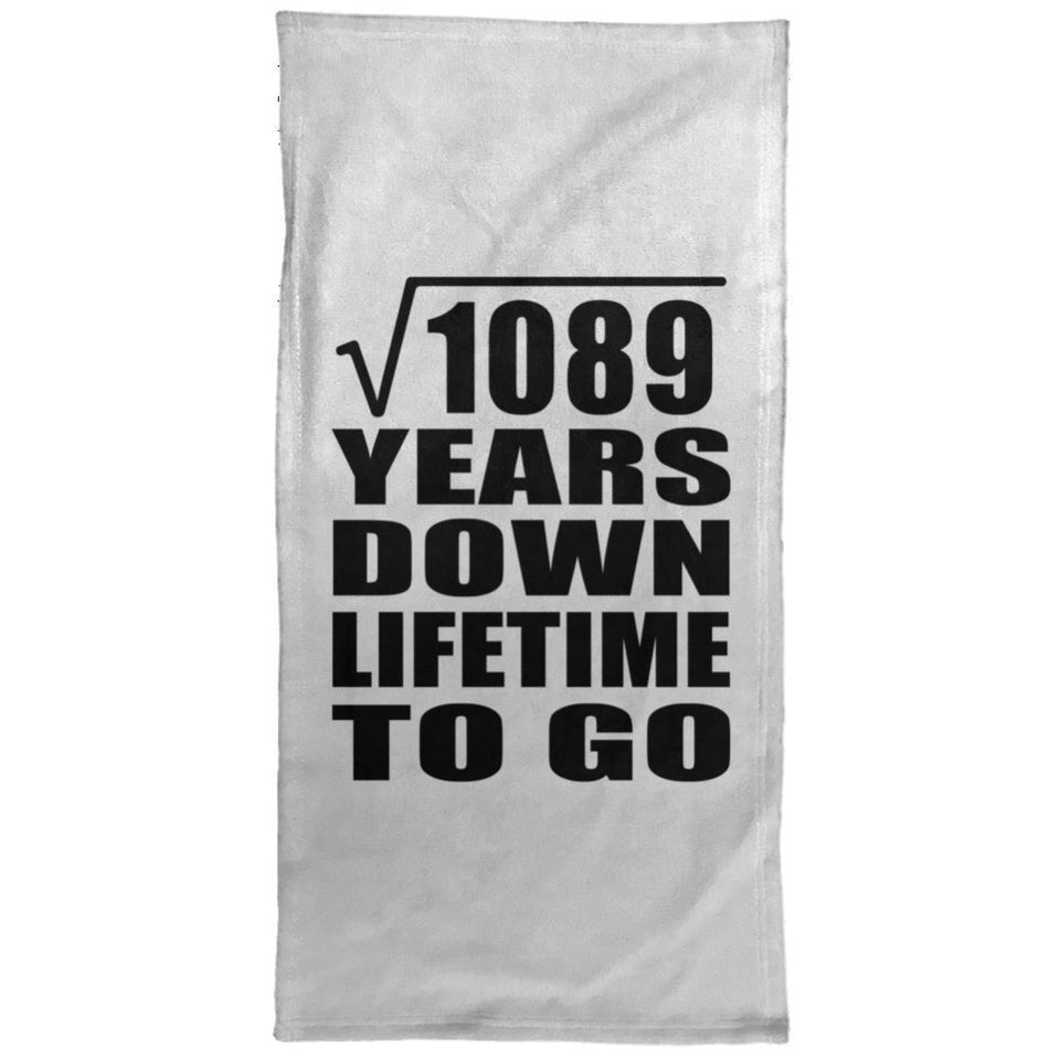 33rd Anniversary Square Root of 1089 Years Lifetime To Go - Hand Towel