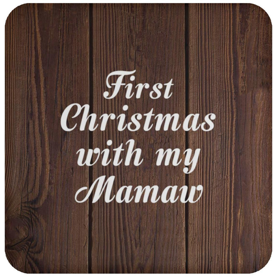 First Christmas With My Mamaw - Drink Coaster D