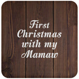 First Christmas With My Mamaw - Drink Coaster D