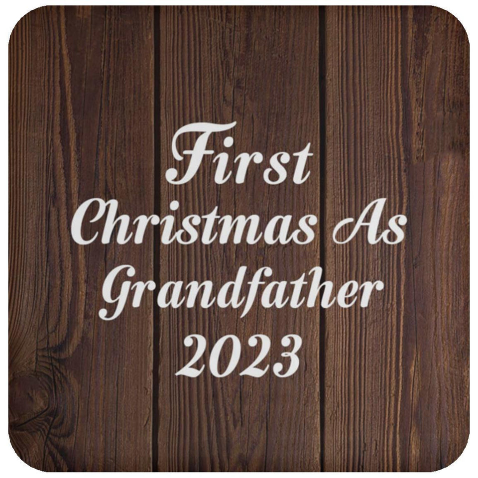 First Christmas As Grandfather 2023 - Drink Coaster D