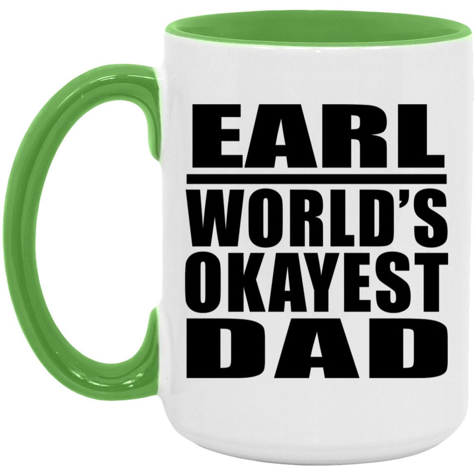 Earl World's Okayest Dad - 15oz Accent Mug Green