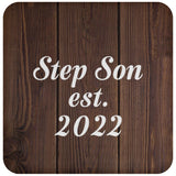 Step Son Established EST. 2022 - Drink Coaster D