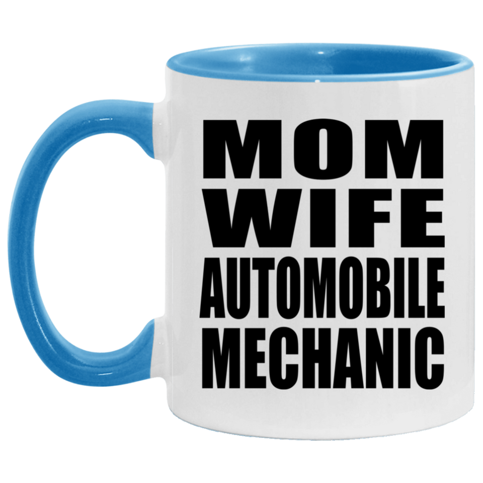 Mom Wife Automobile Mechanic - 11oz Accent Mug Blue