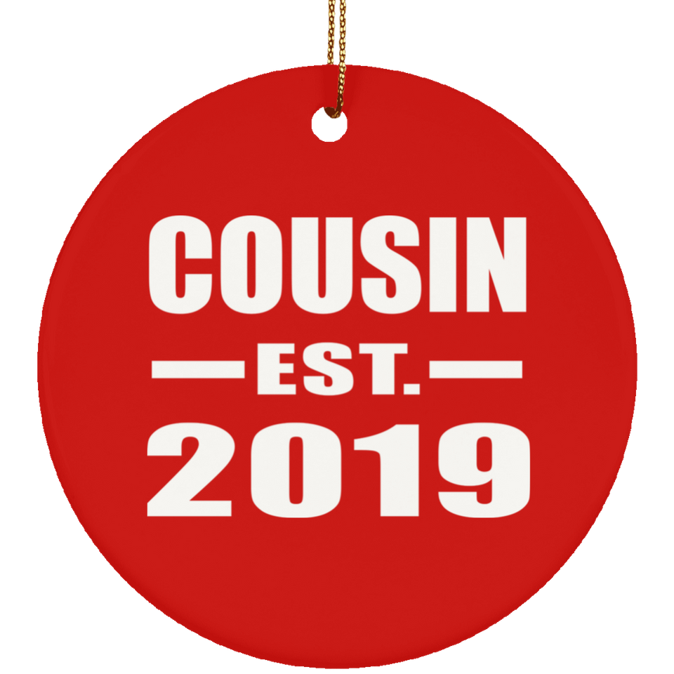 Cousin Established EST. 2019 - Circle Ornament