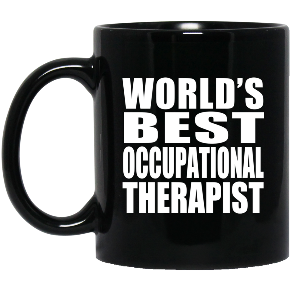 World's Best Occupational Therapist - 11 Oz Coffee Mug Black
