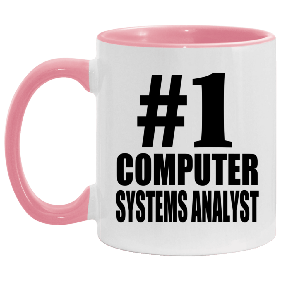 Number One #1 Computer Systems Analyst - 11oz Accent Mug Pink