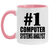 Number One #1 Computer Systems Analyst - 11oz Accent Mug Pink