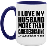 I Love My Husband More Than Cake Decorating - 15oz Accent Mug Purple