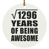 36th Birthday Square Root of 1296 Years of Being Awesome - Circle Ornament