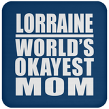 Lorraine World's Okayest Mom - Drink Coaster