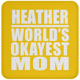 Heather World's Okayest Mom - Drink Coaster