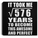 24th Birthday Took Square Root of 576 Years To Awesome - Canvas Square