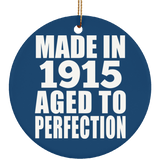 109th Birthday Made In 1915 Aged To Perfection - Circle Ornament
