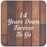 14th Anniversary 14 Years Down Forever To Go - Drink Coaster E
