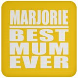 Marjorie Best Mum Ever - Drink Coaster