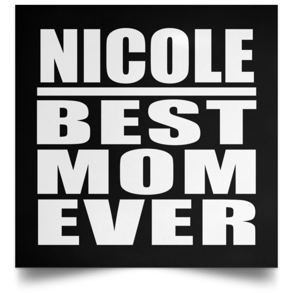 Nicole Best Mom Ever - Poster Square