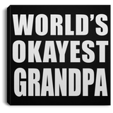 World's Okayest Grandpa - Canvas Square