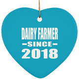 Dairy Farmer Since 2018 - Heart Ornament