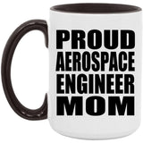 Proud Aerospace Engineer Mom - 15oz Accent Mug Black