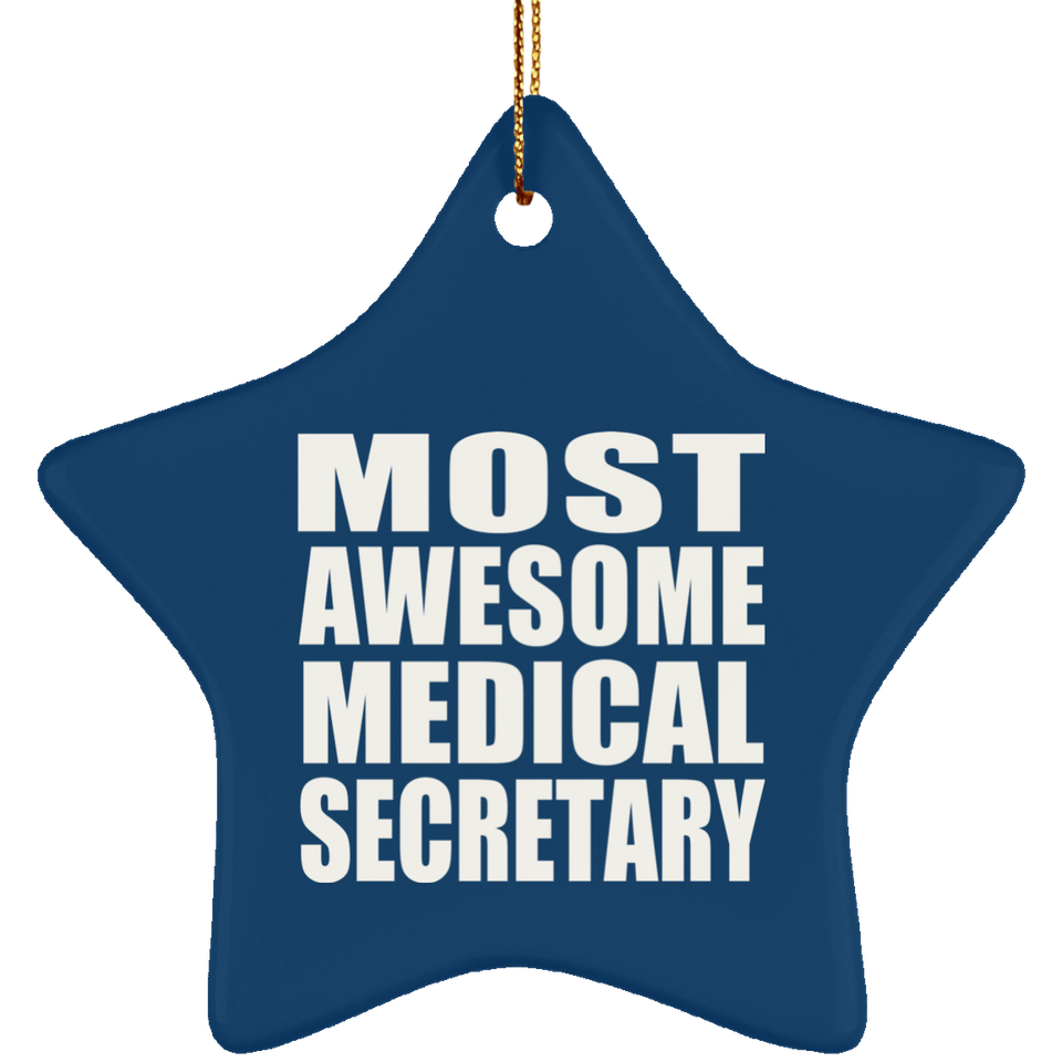 Most Awesome Medical Secretary - Star Ornament