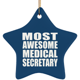 Most Awesome Medical Secretary - Star Ornament