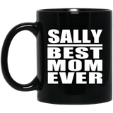 Sally Best Mom Ever - 11 Oz Coffee Mug Black
