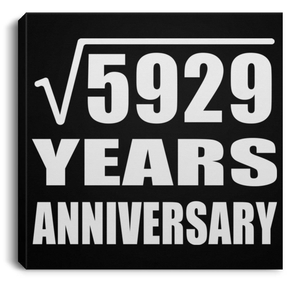 77th Anniversary Square Root of 5929 Years Anniversary - Canvas Square