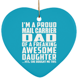 Proud Mail Carrier Dad Of Awesome Daughter - Heart Ornament