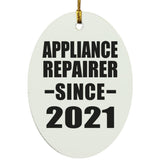 Appliance Repairer Since 2021 - Oval Ornament