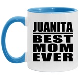 Juanita Best Mom Ever - 11oz Accent Mug Blue